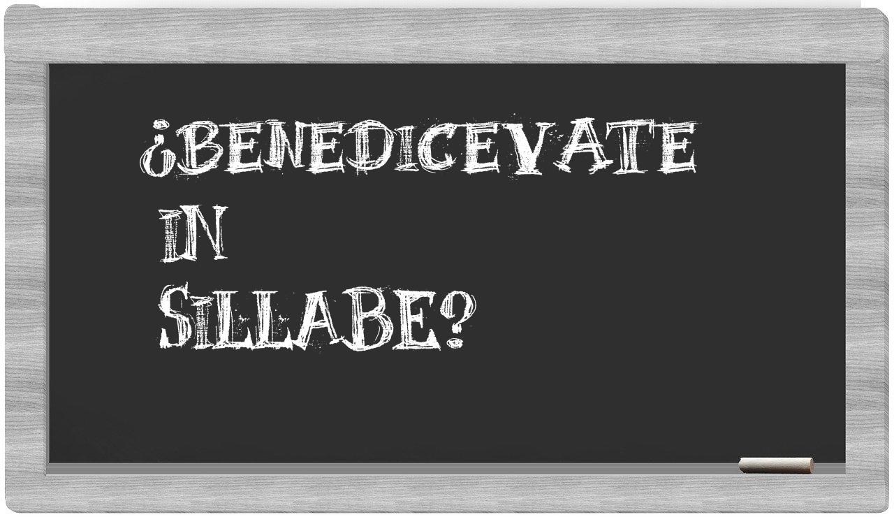 ¿benedicevate en sílabas?