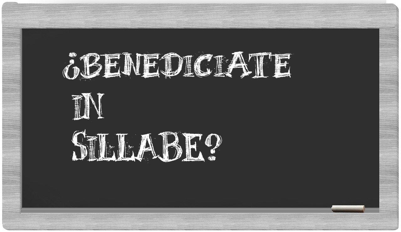 ¿benediciate en sílabas?