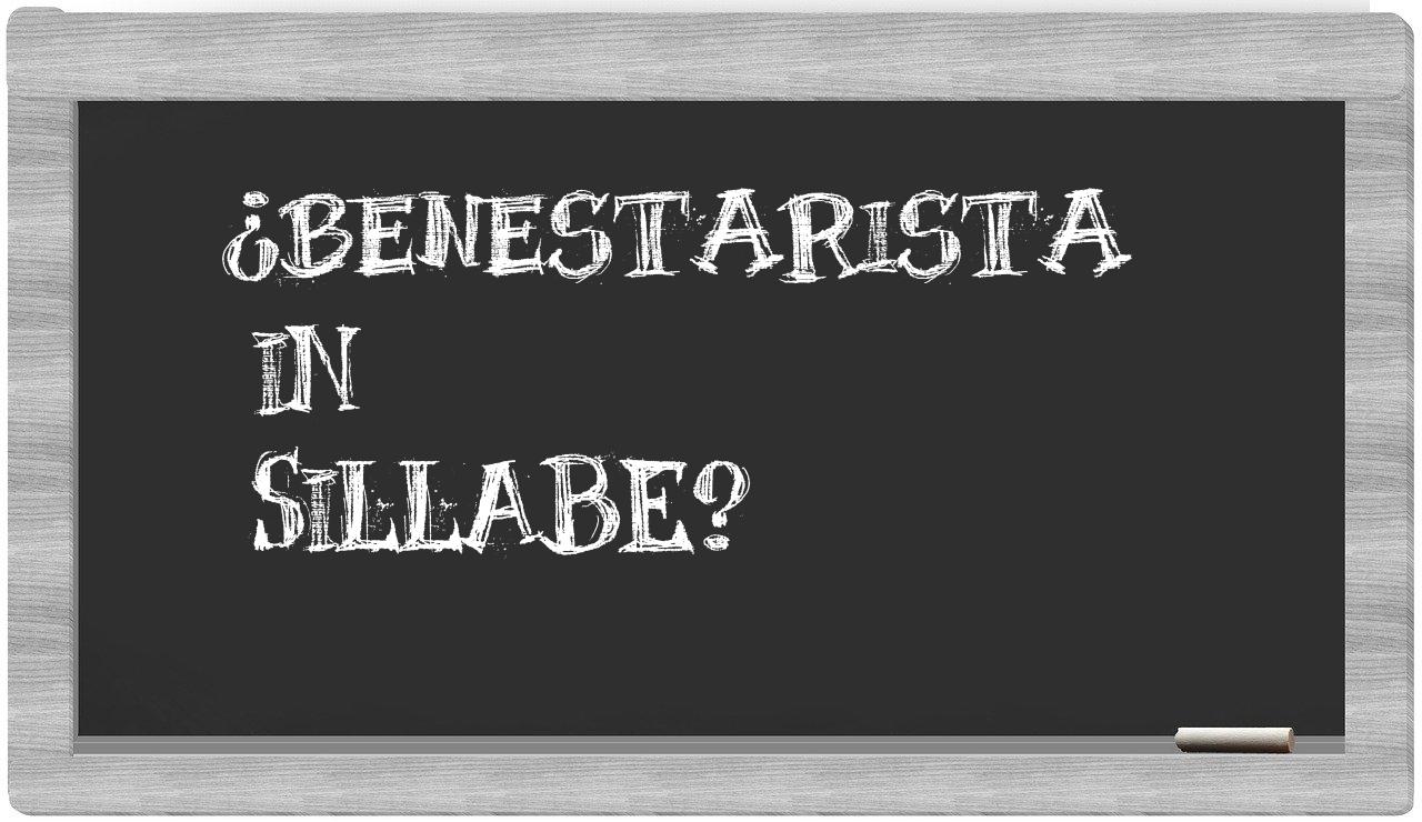 ¿benestarista en sílabas?