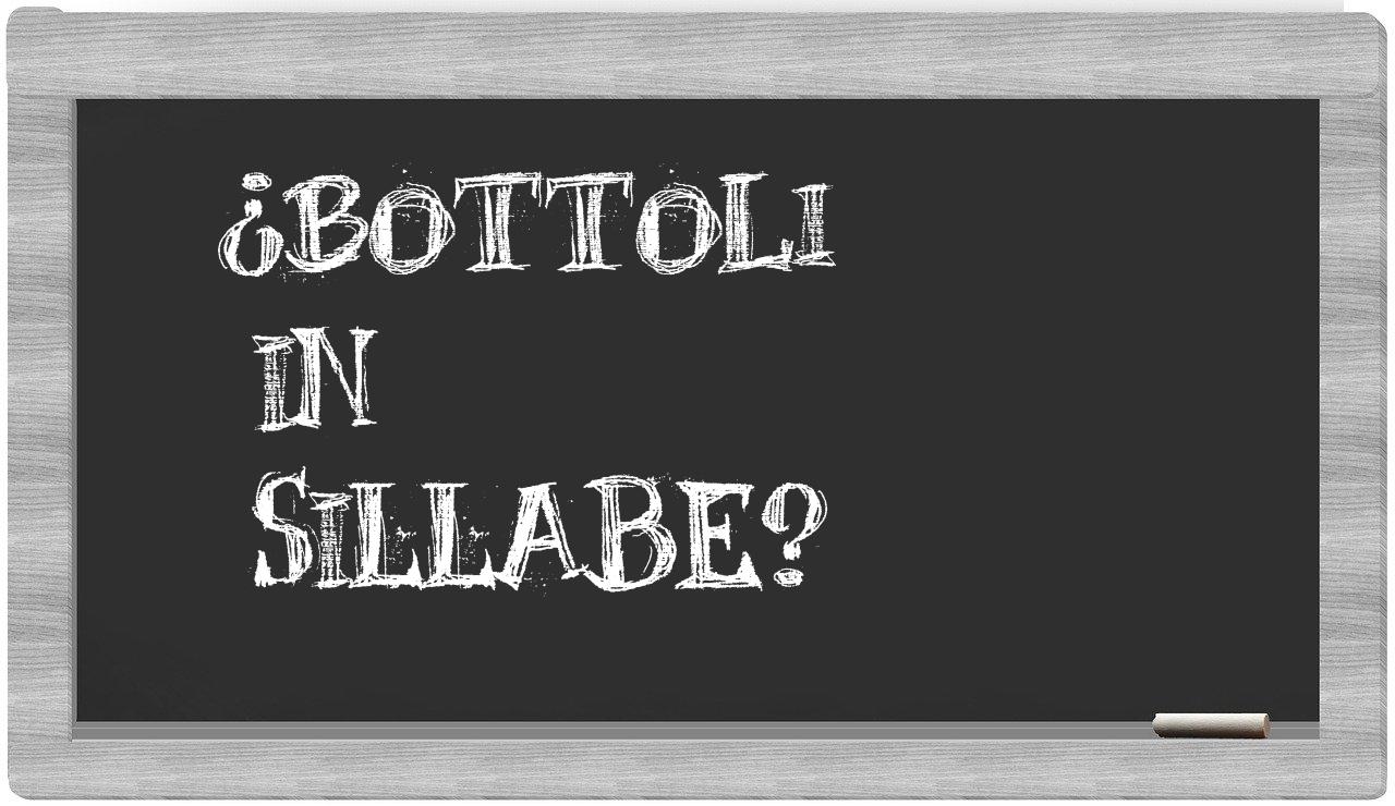 ¿bottoli en sílabas?