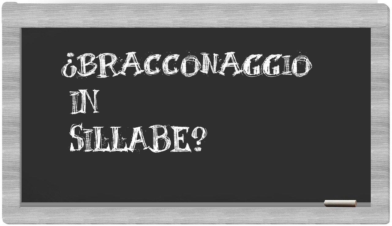 ¿bracconaggio en sílabas?