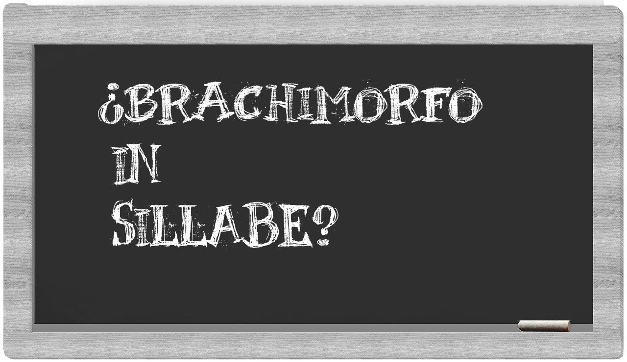 brachimorfo in syllables