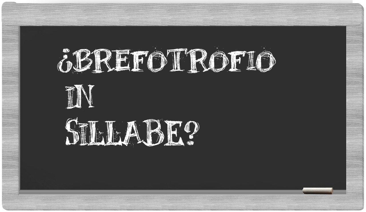 brefotrofio in syllables