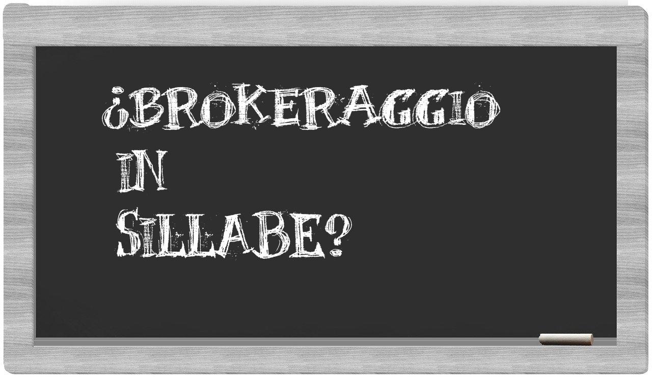 ¿brokeraggio en sílabas?