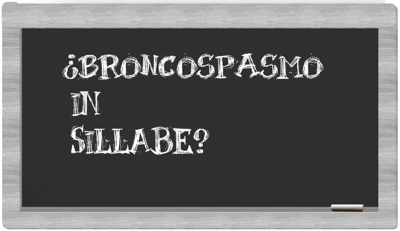 broncospasmo in syllables