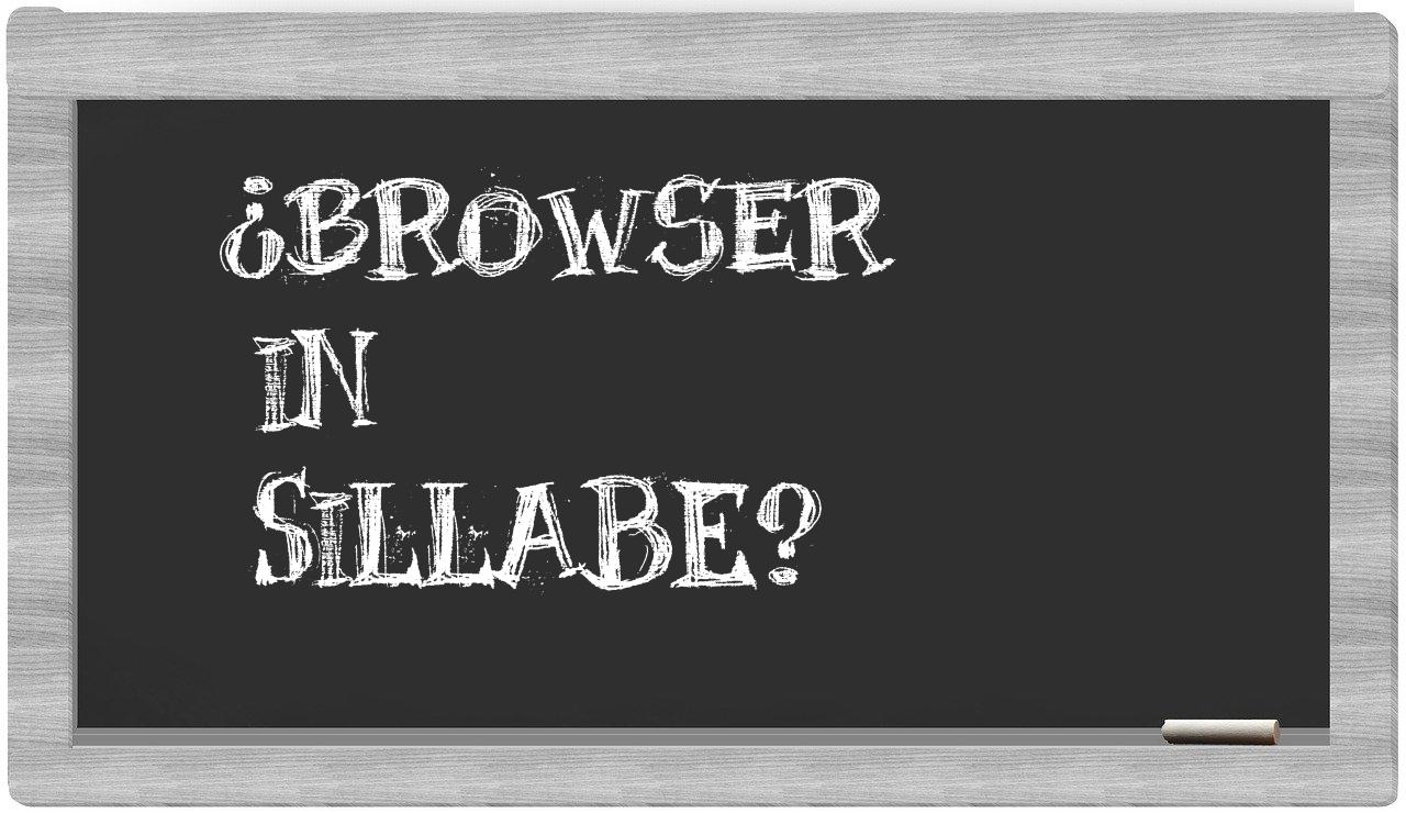 ¿browser en sílabas?