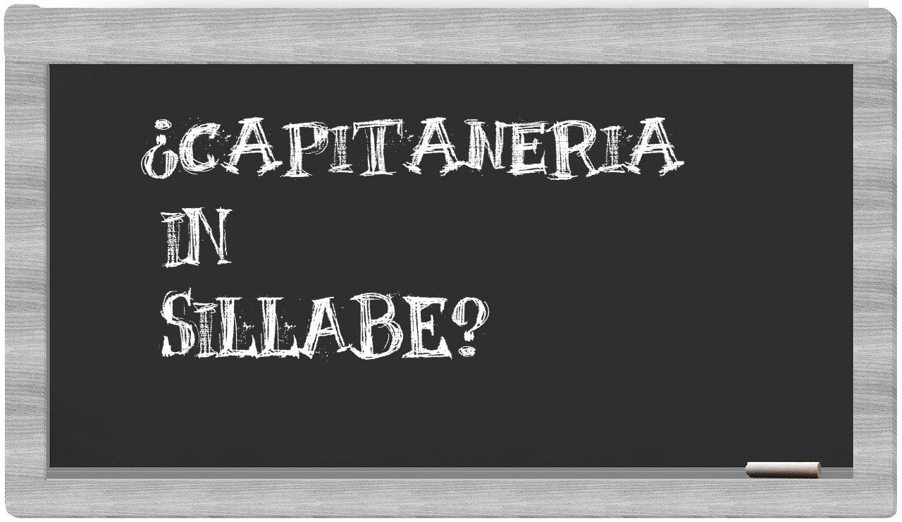 ¿capitaneria en sílabas?