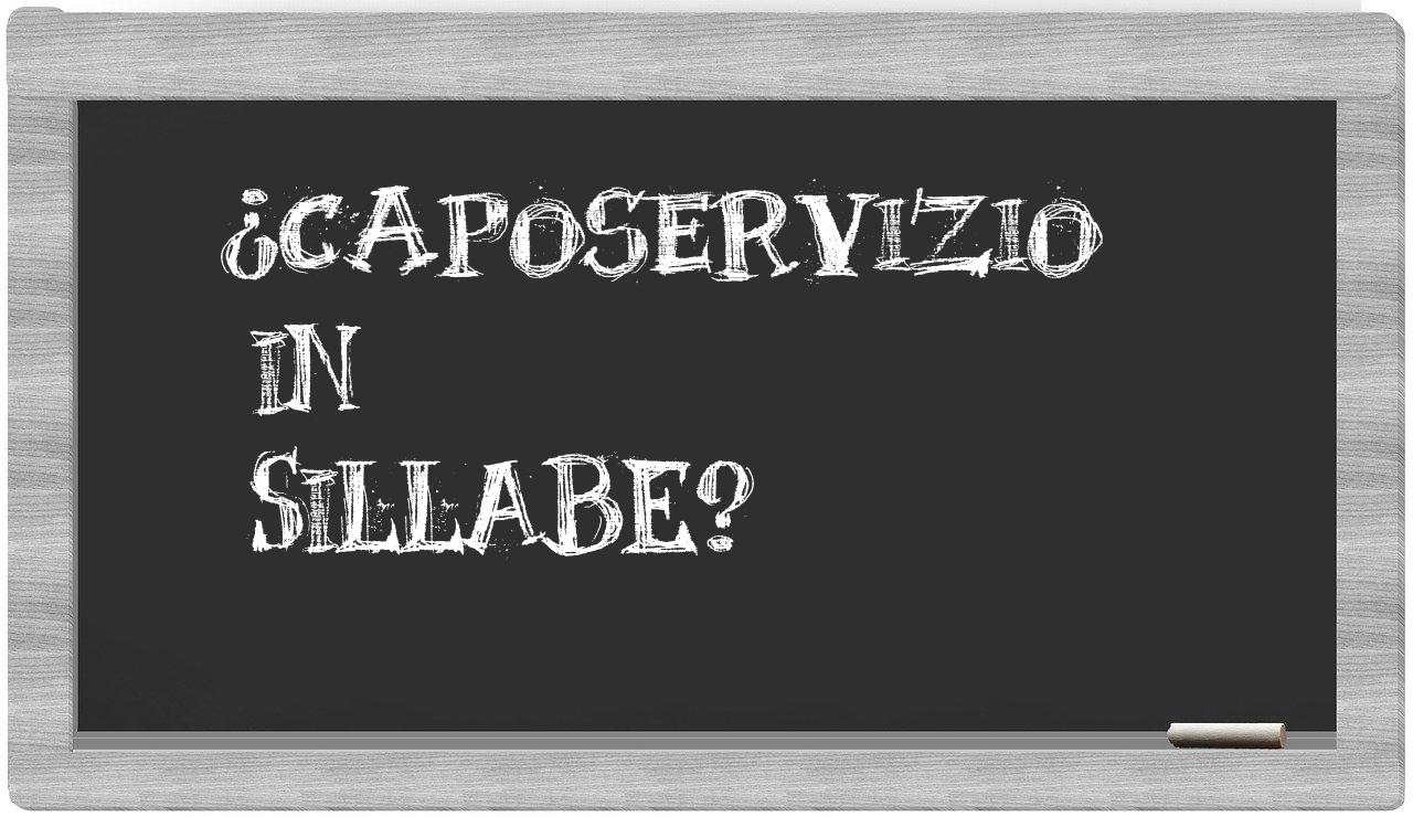 ¿caposervizio en sílabas?