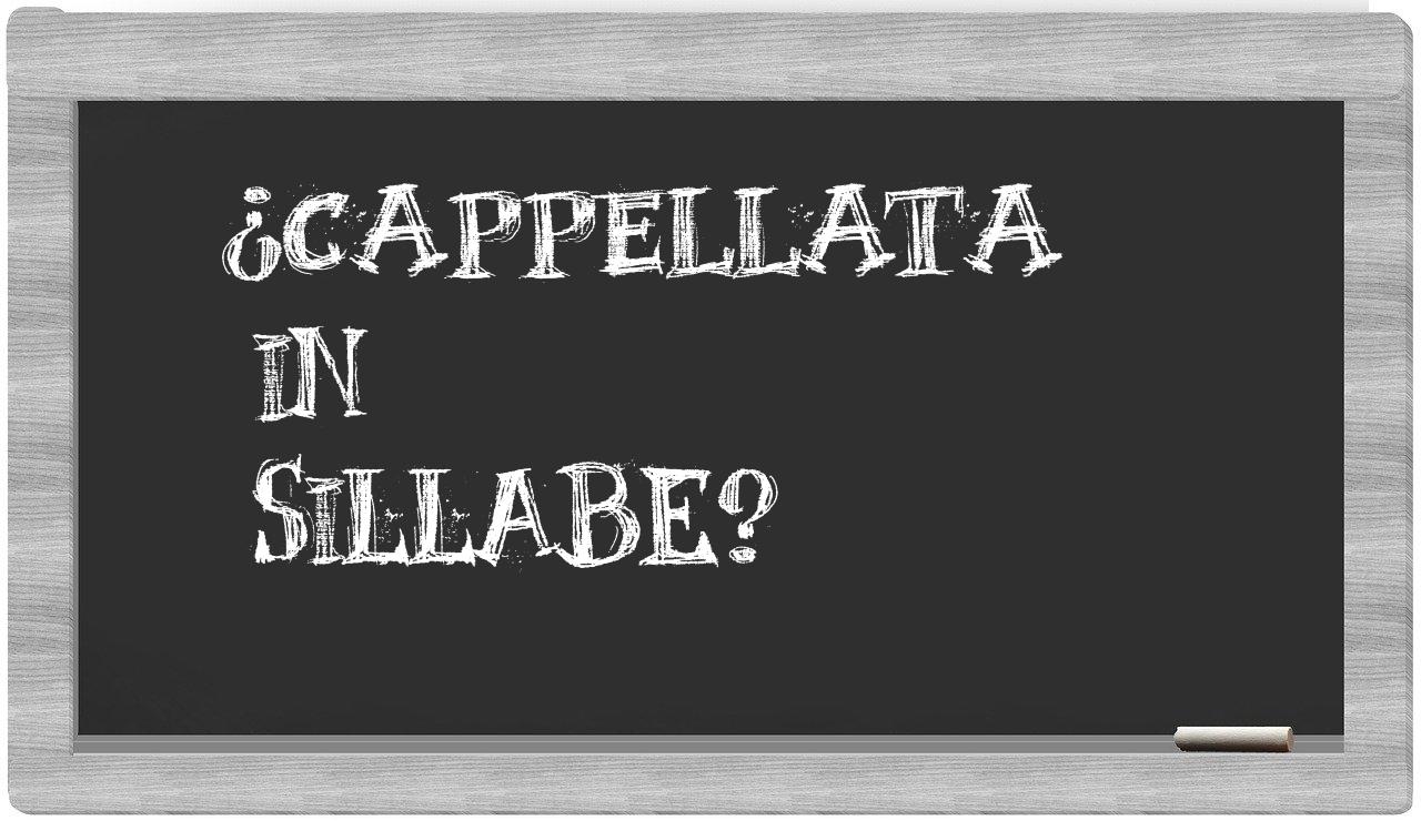 ¿cappellata en sílabas?