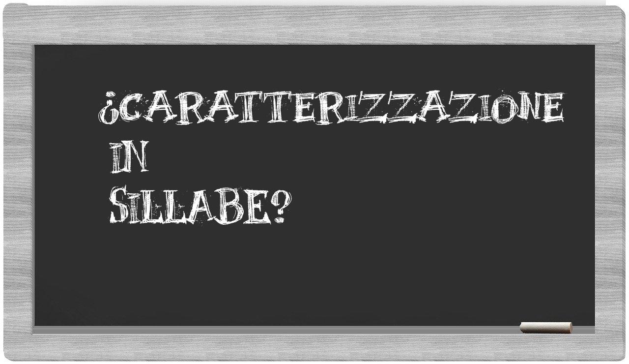 ¿caratterizzazione en sílabas?