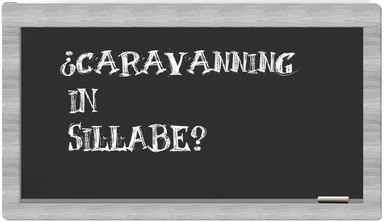 ¿caravanning en sílabas?