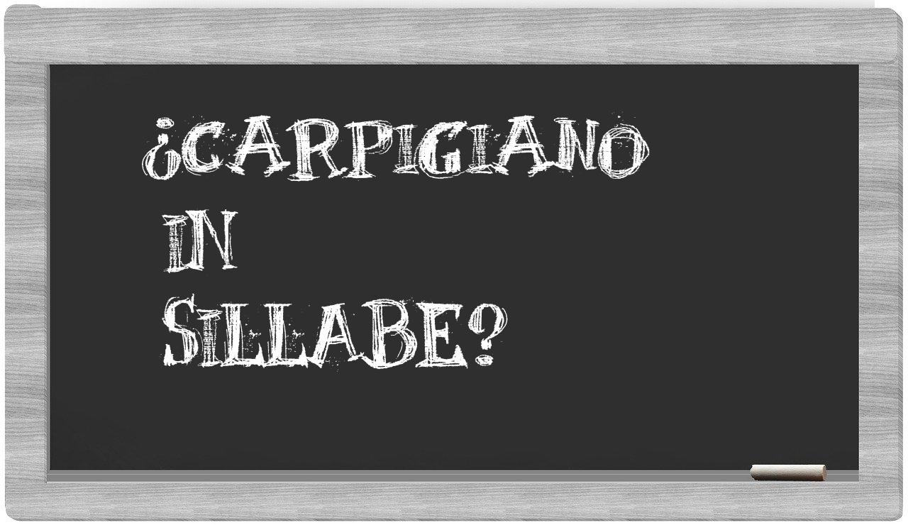 ¿carpigiano en sílabas?