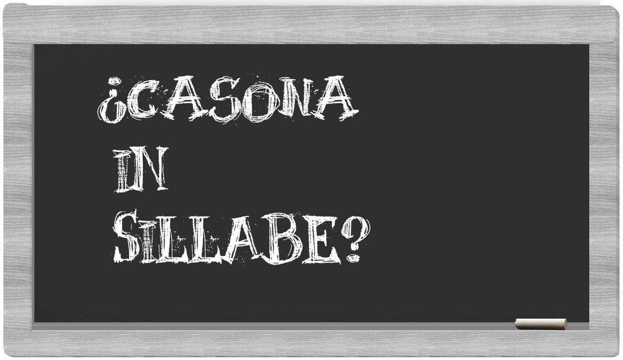 ¿casona en sílabas?