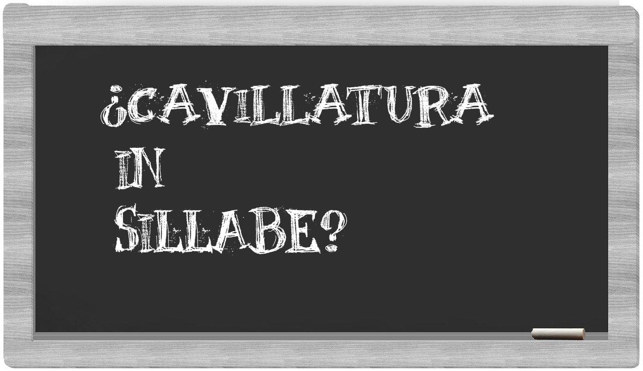 ¿cavillatura en sílabas?