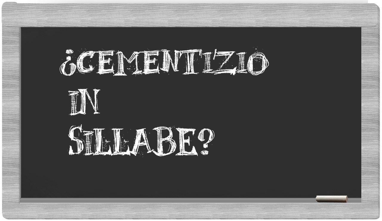 ¿cementizio en sílabas?