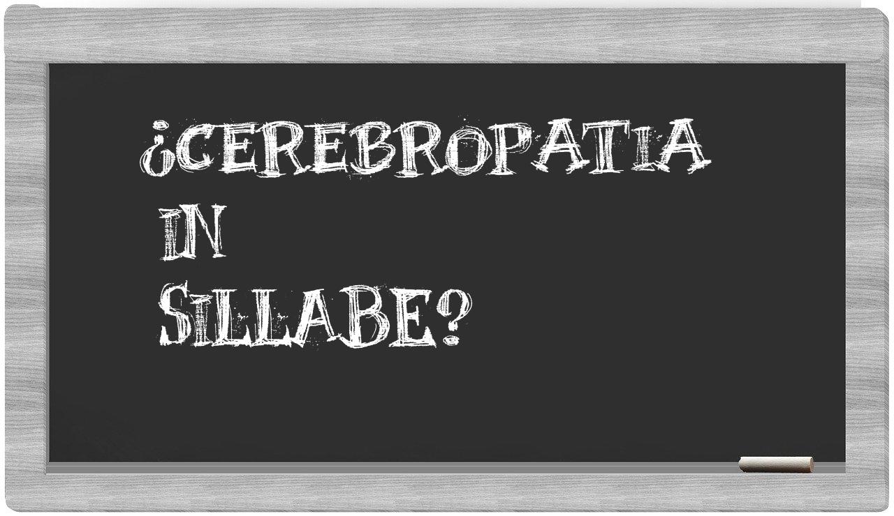 ¿cerebropatia en sílabas?