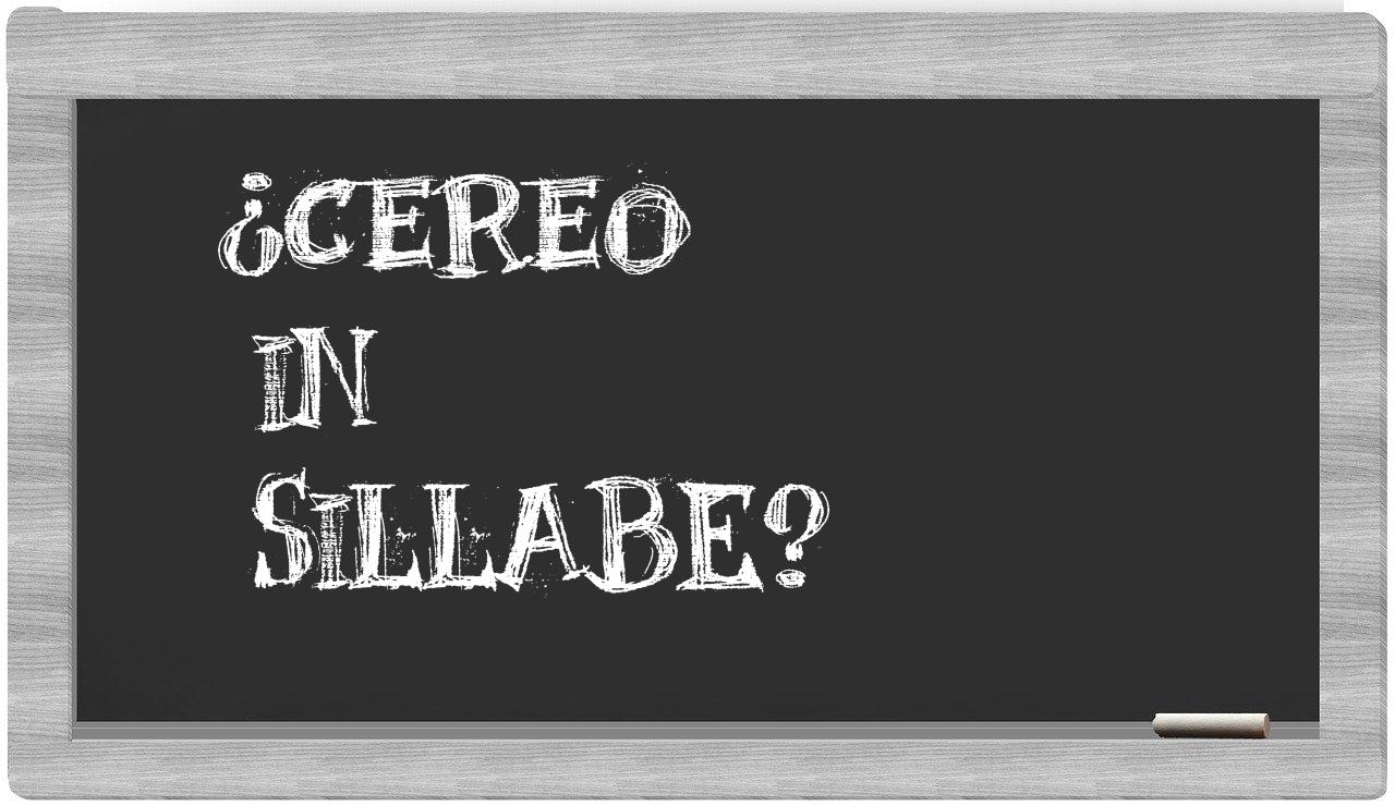 ¿cereo en sílabas?