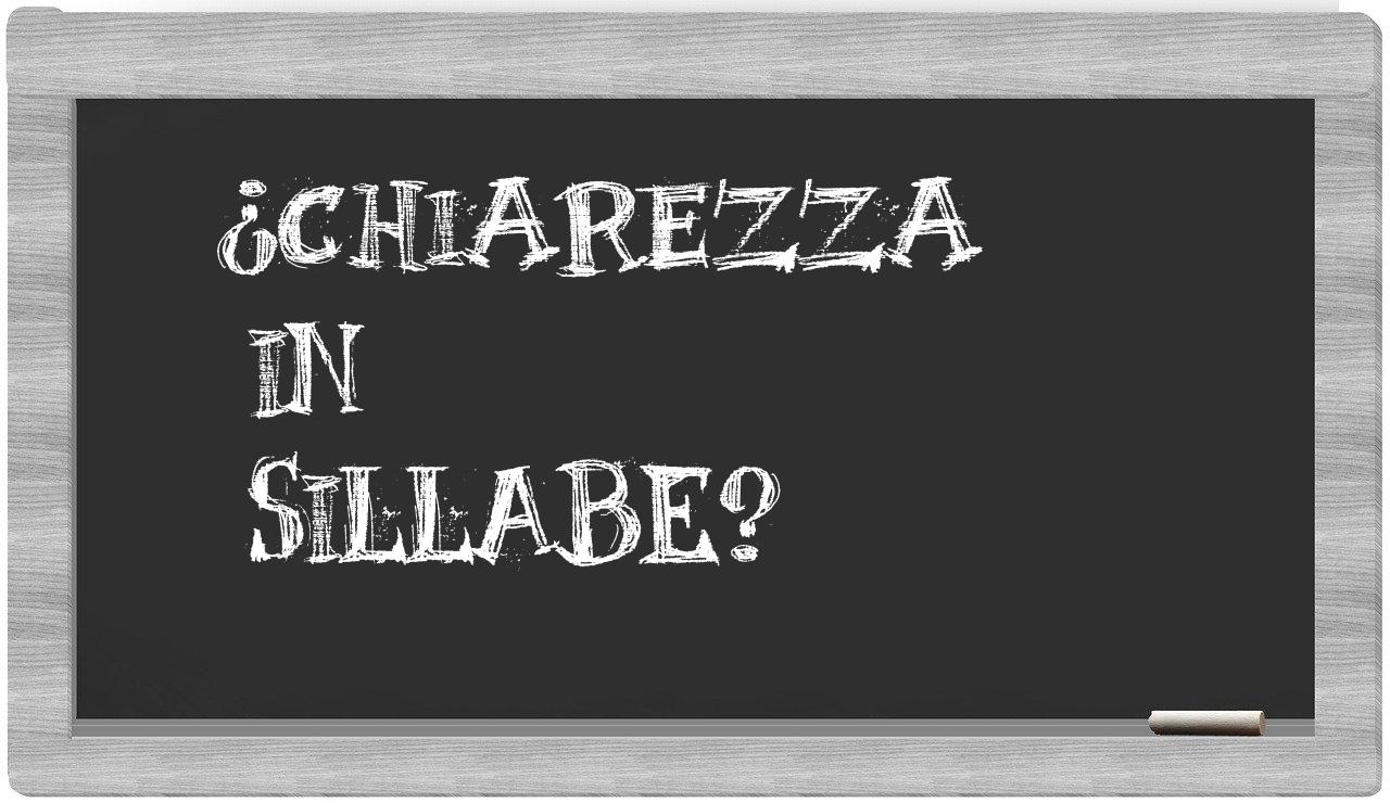 ¿chiarezza en sílabas?