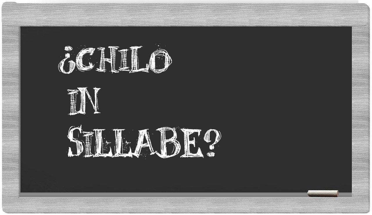 ¿chilo en sílabas?