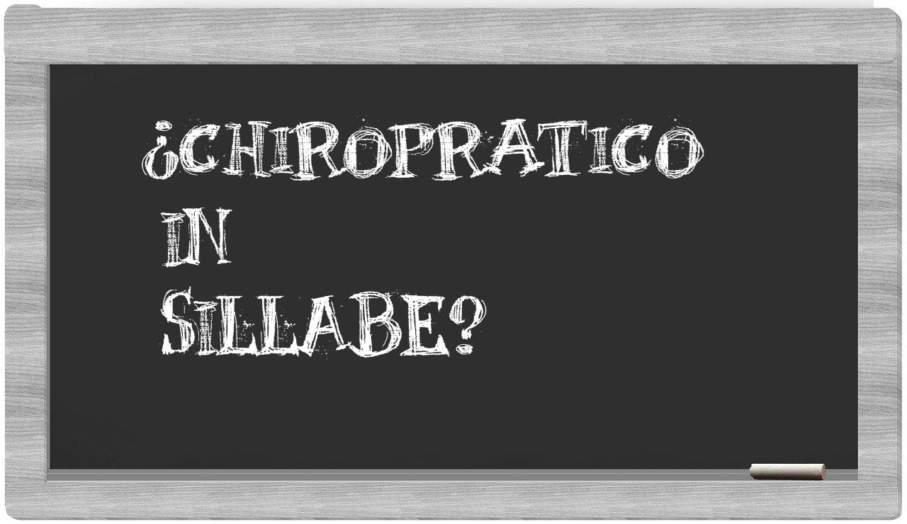 ¿chiropratico en sílabas?