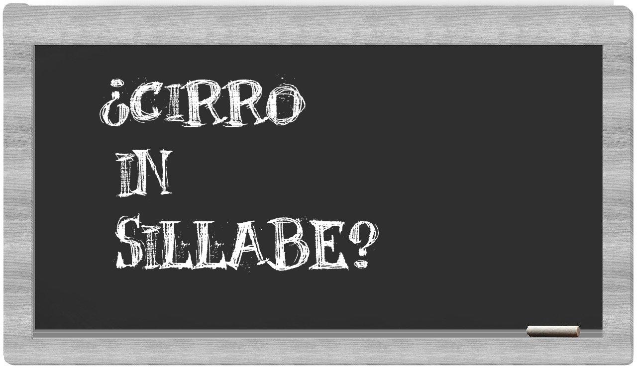 ¿cirro en sílabas?