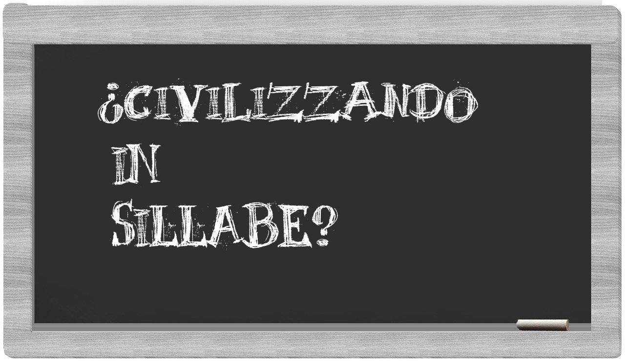 ¿civilizzando en sílabas?