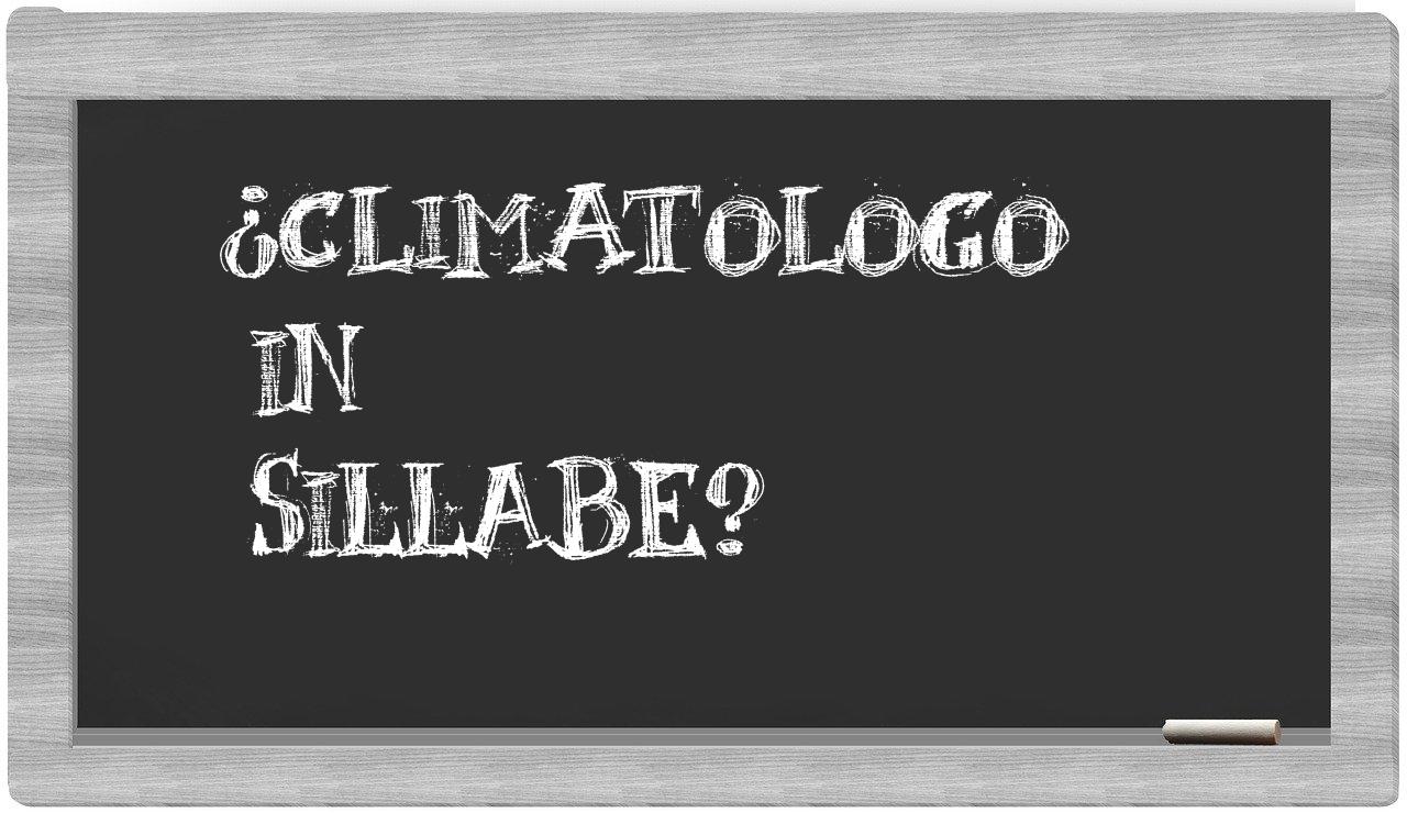 ¿climatologo en sílabas?