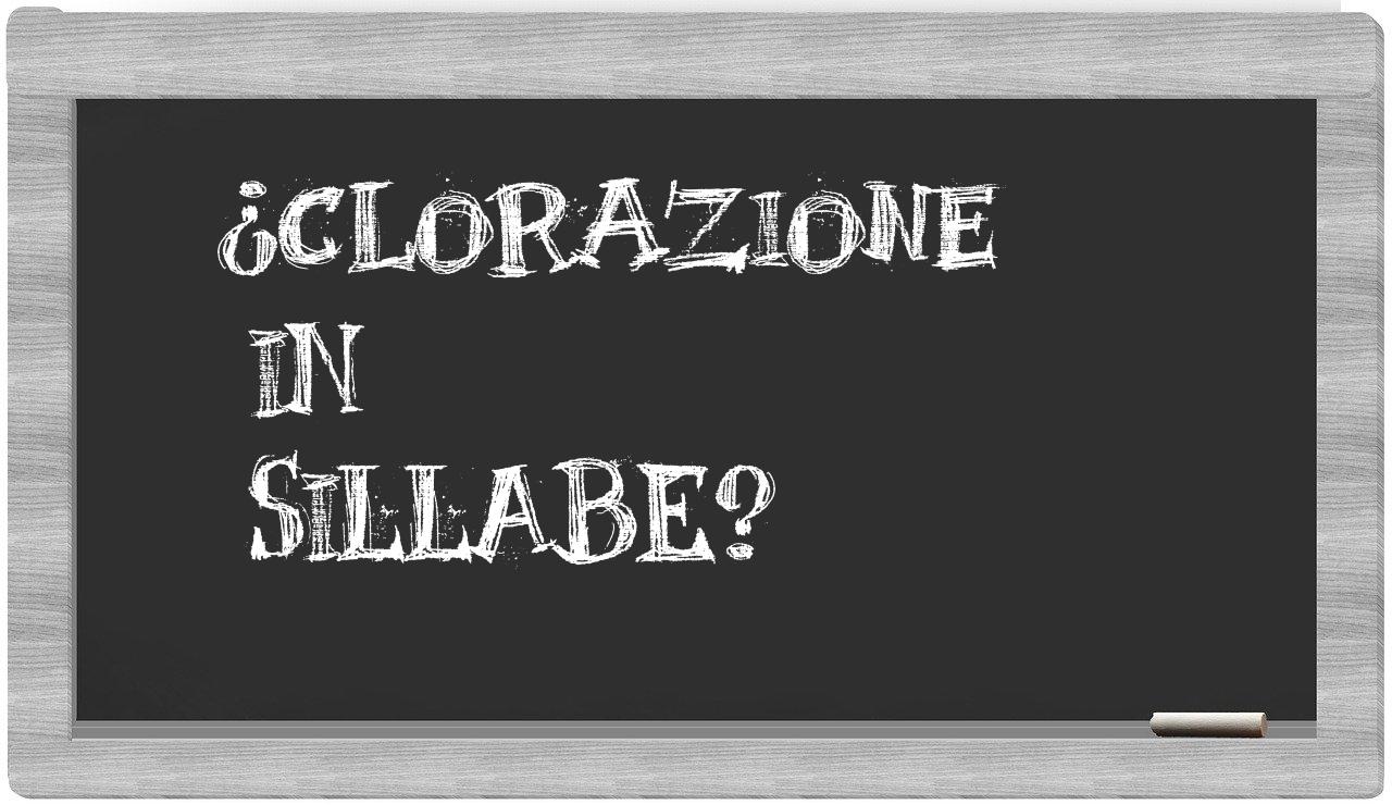 ¿clorazione en sílabas?