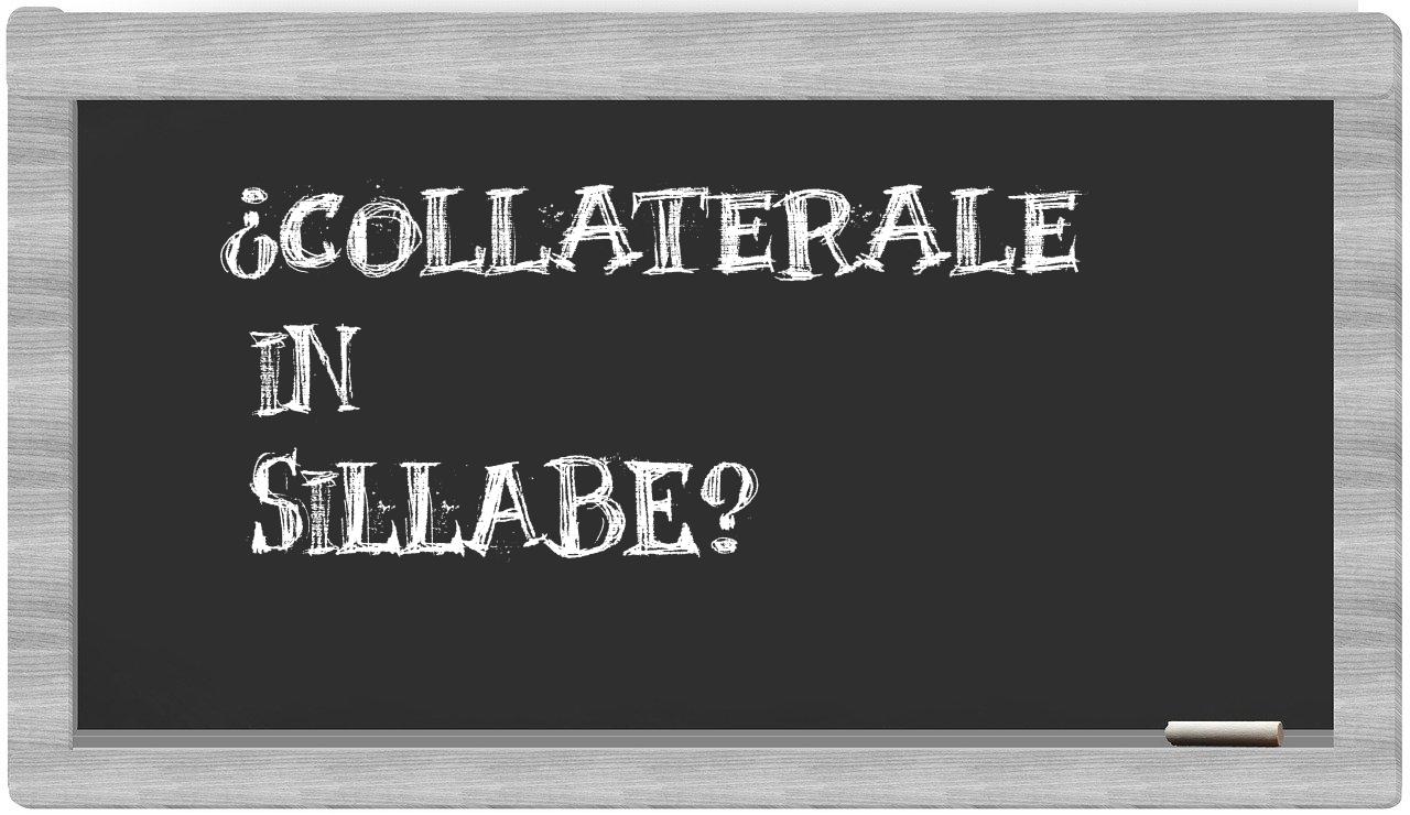 collaterale in syllables
