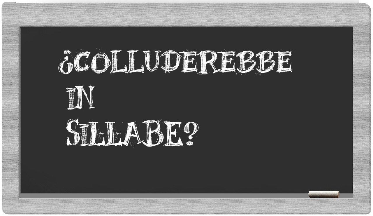 colluderebbe in syllables