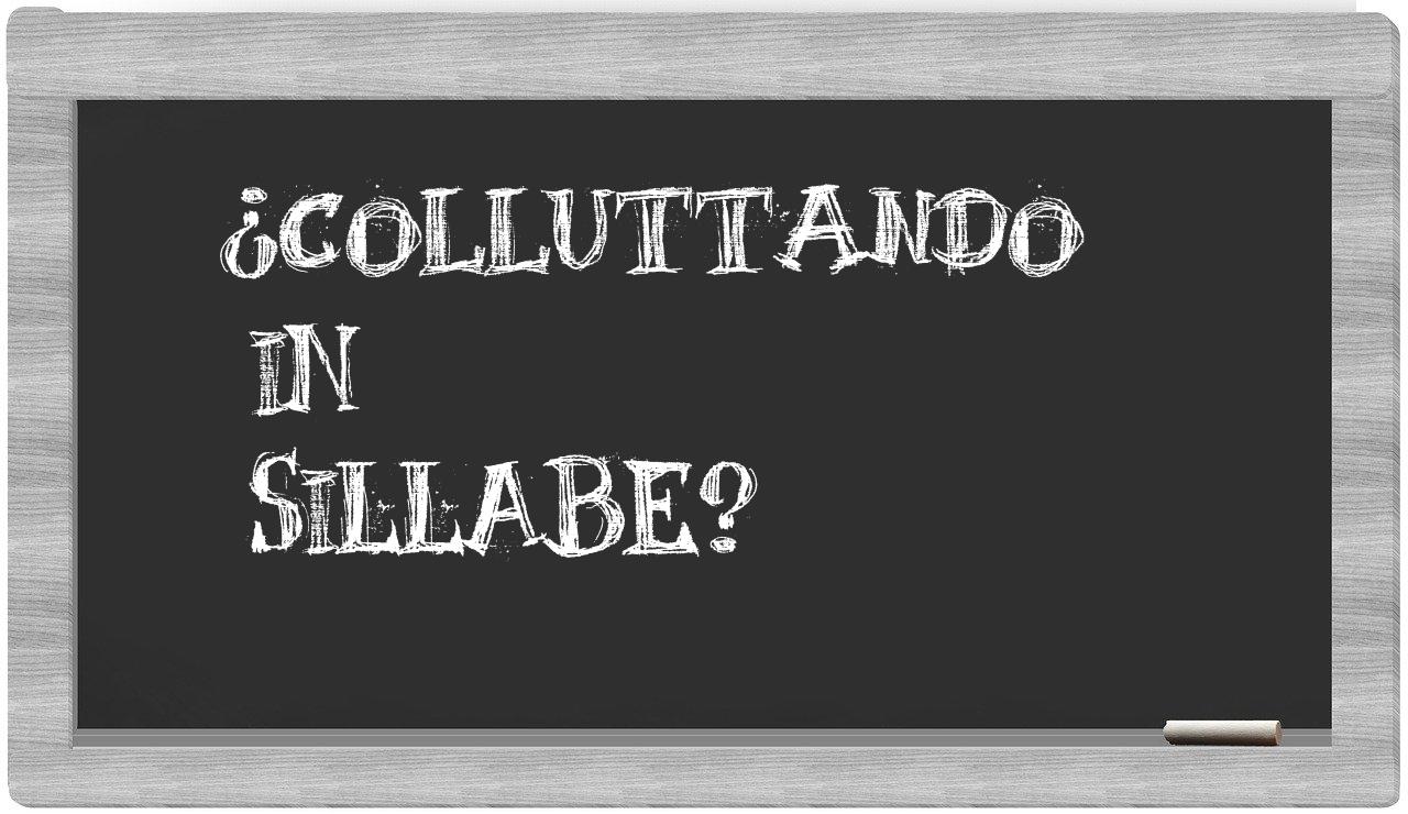 ¿colluttando en sílabas?