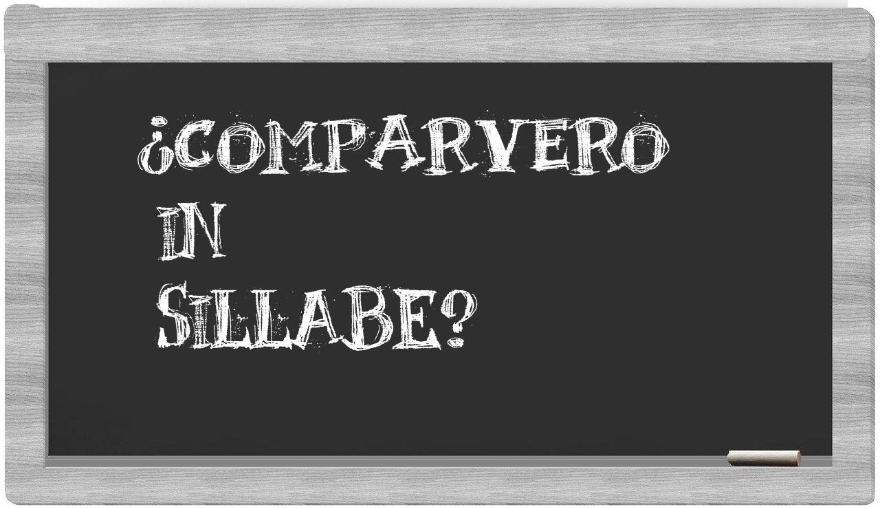 comparvero in syllables