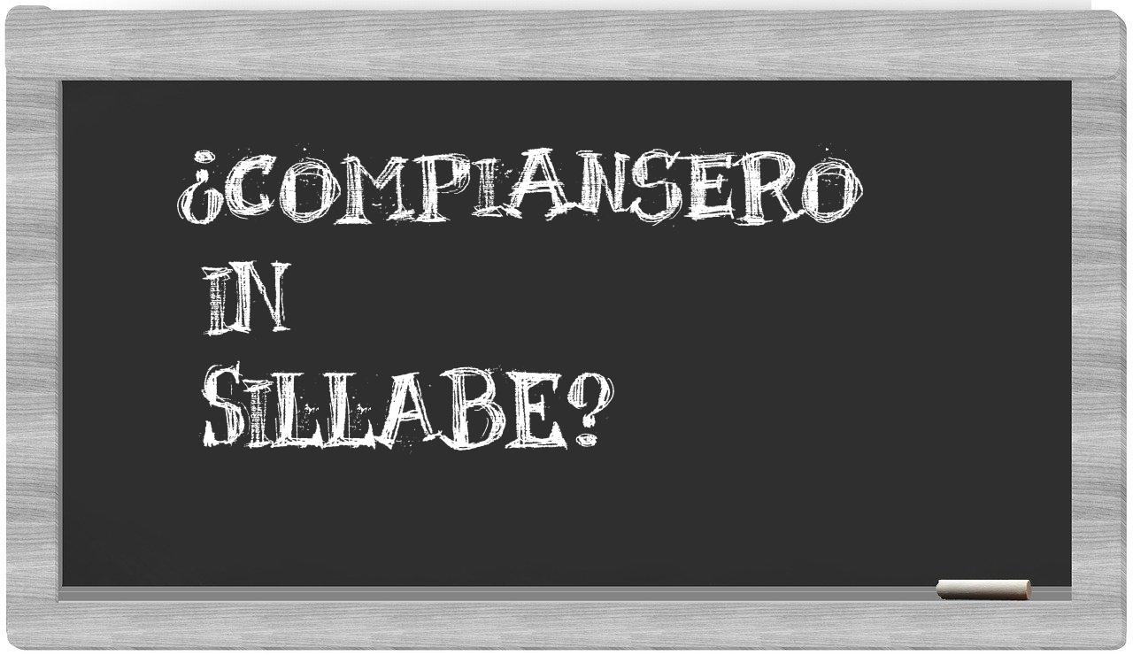 ¿compiansero en sílabas?