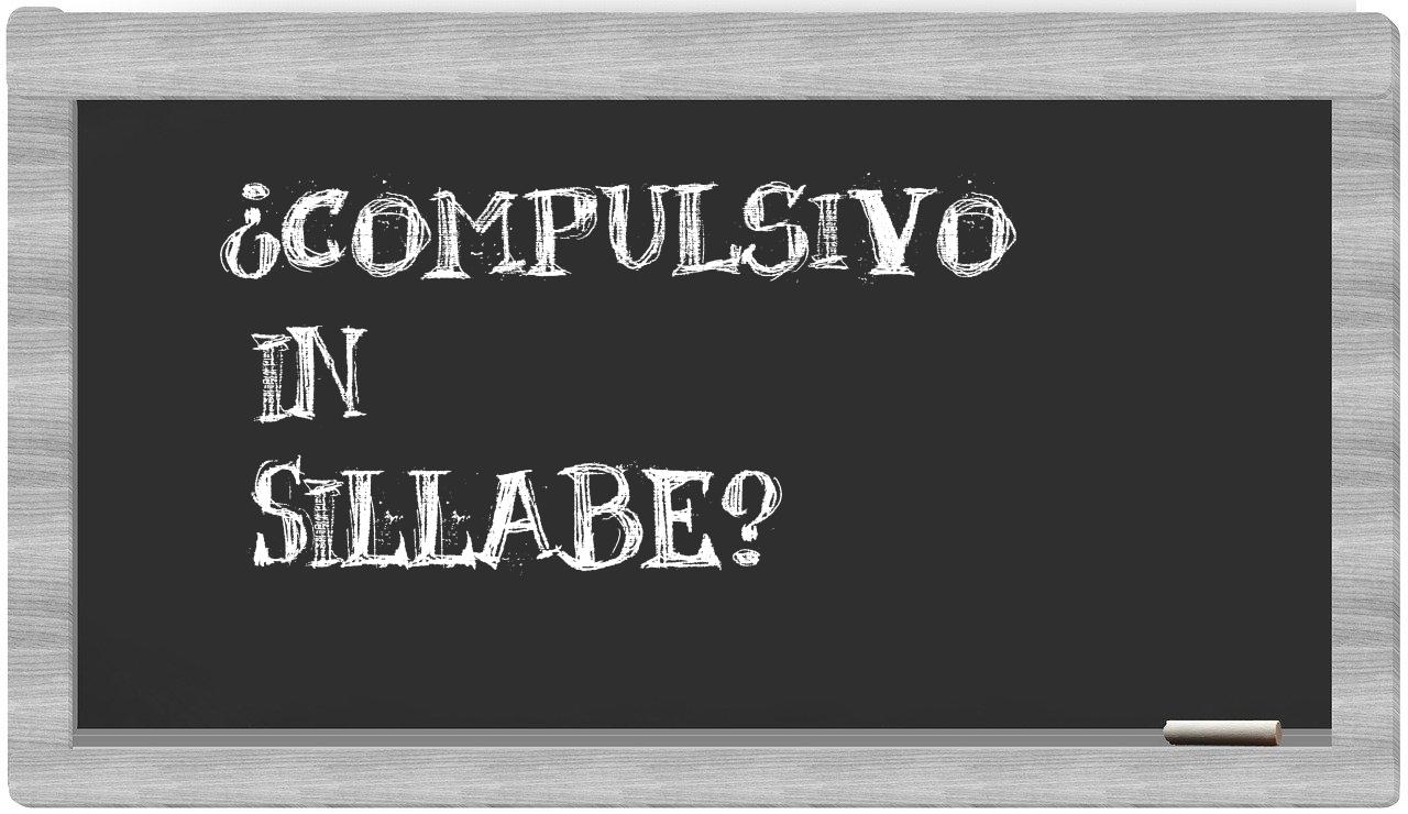 compulsivo in syllables