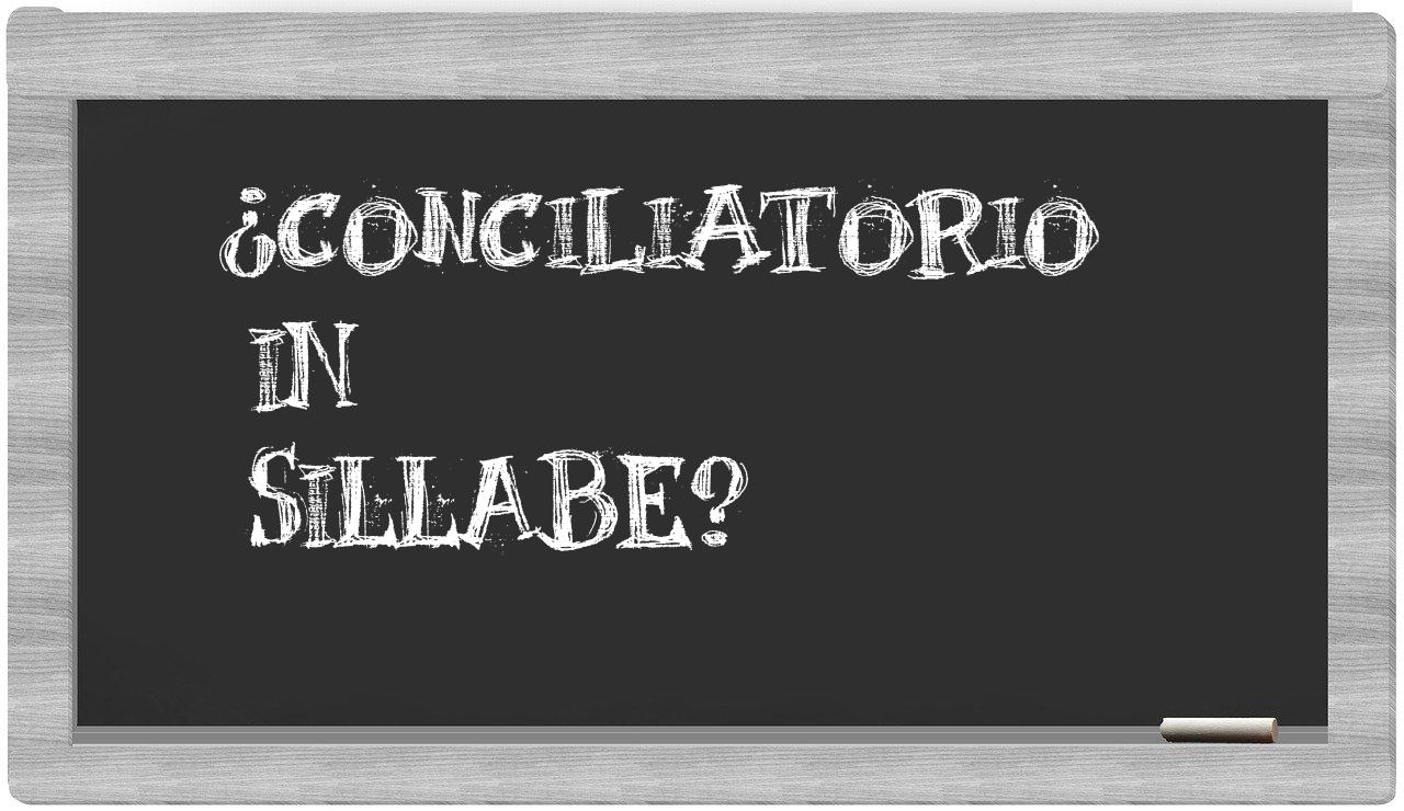 ¿conciliatorio en sílabas?