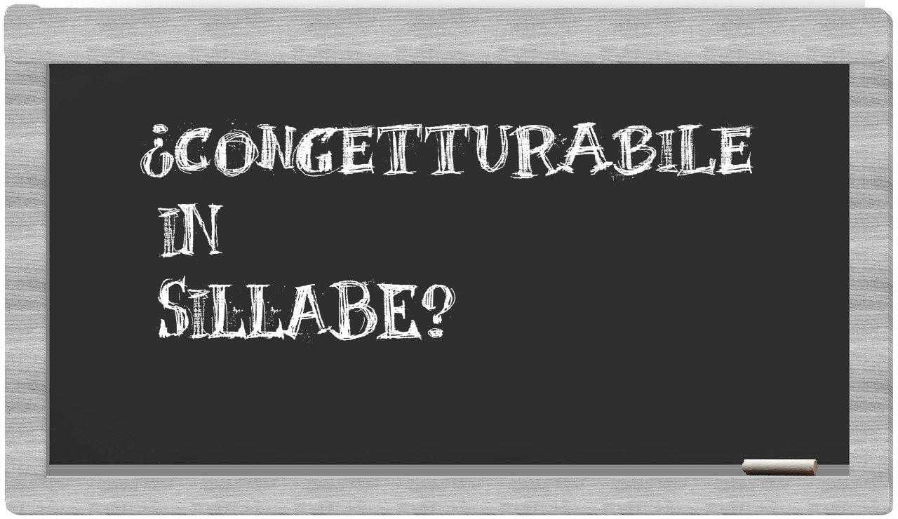 ¿congetturabile en sílabas?