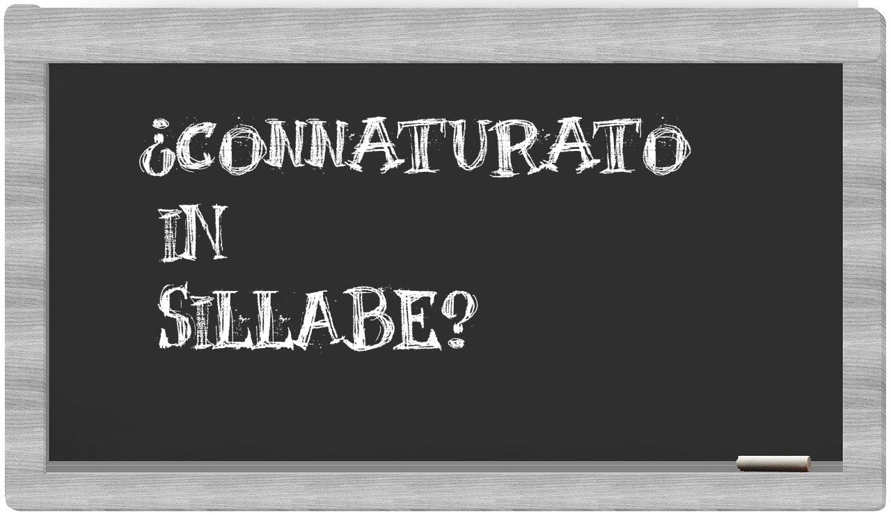 ¿connaturato en sílabas?