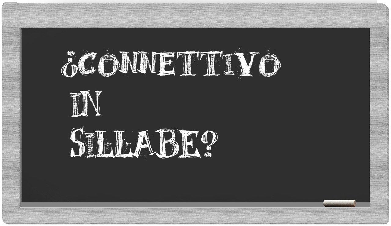 ¿connettivo en sílabas?