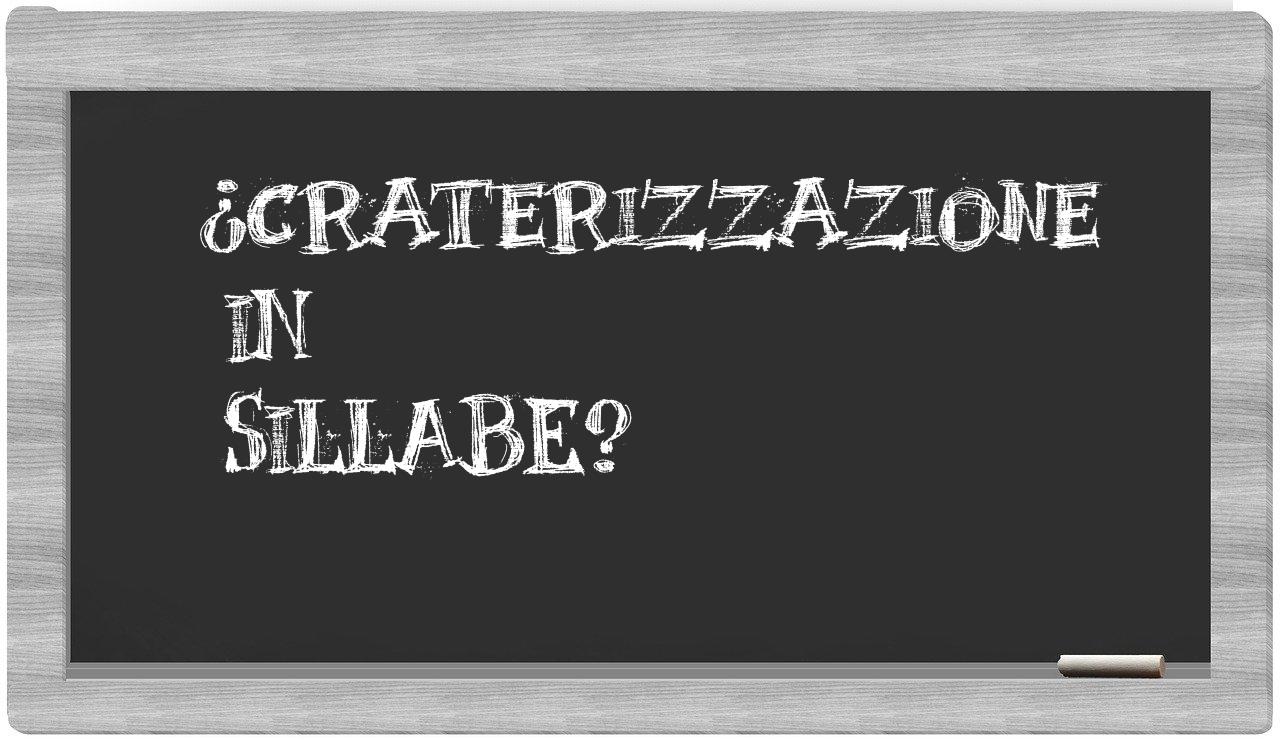 ¿craterizzazione en sílabas?