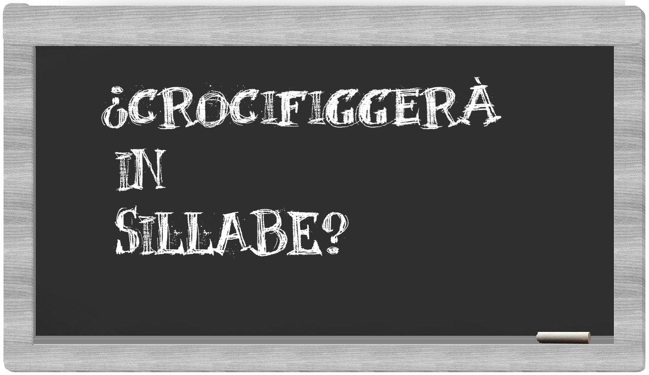 ¿crocifiggerà en sílabas?