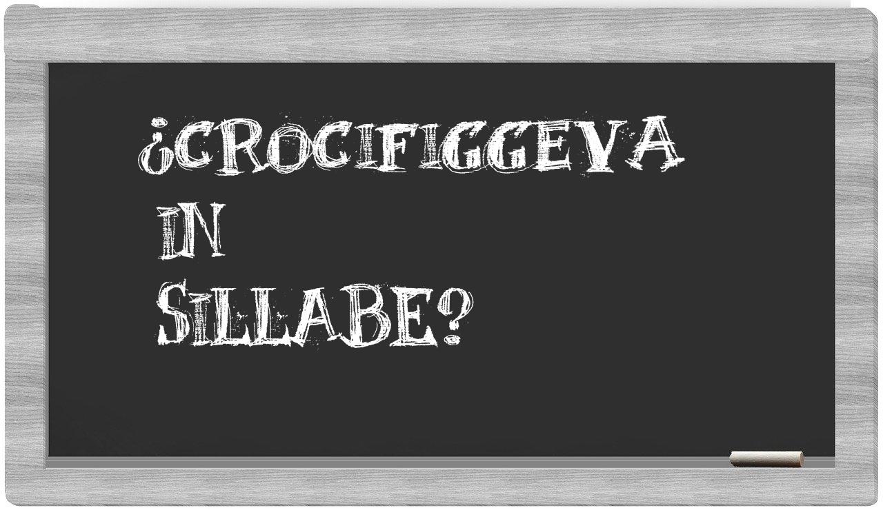 ¿crocifiggeva en sílabas?