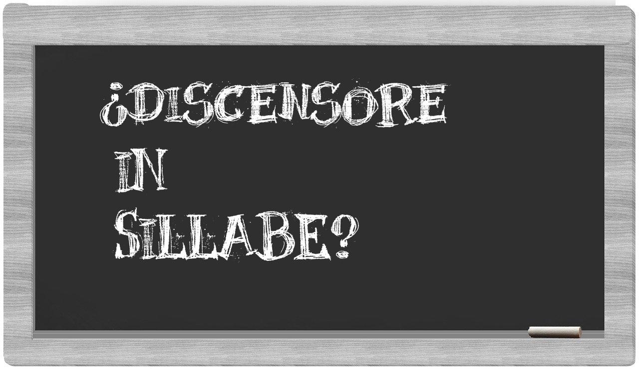 discensore in syllables
