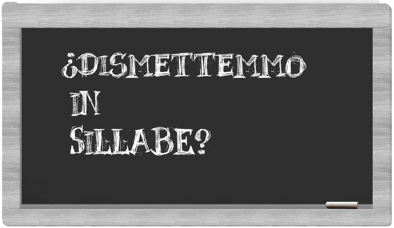 ¿dismettemmo en sílabas?