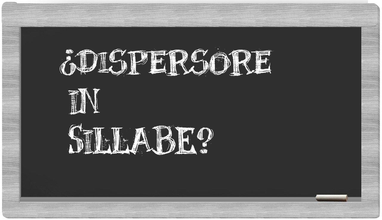 dispersore in syllables