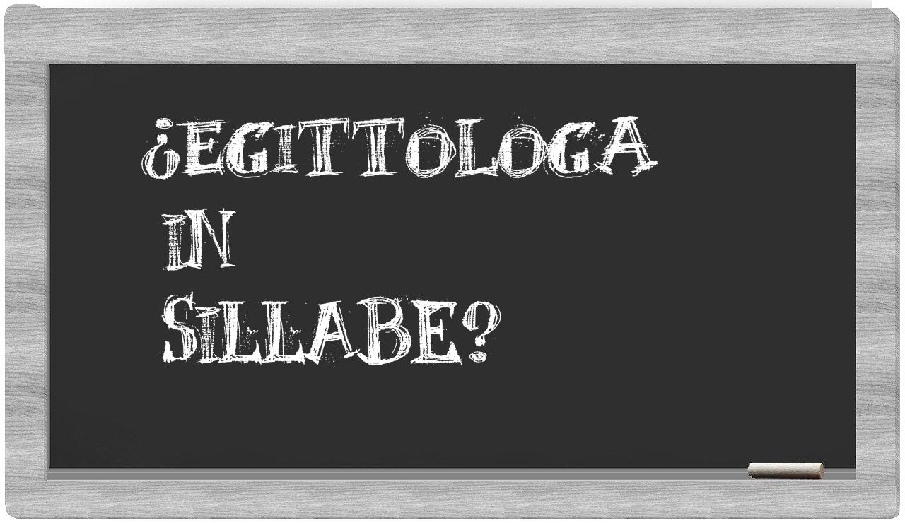 ¿egittologa en sílabas?