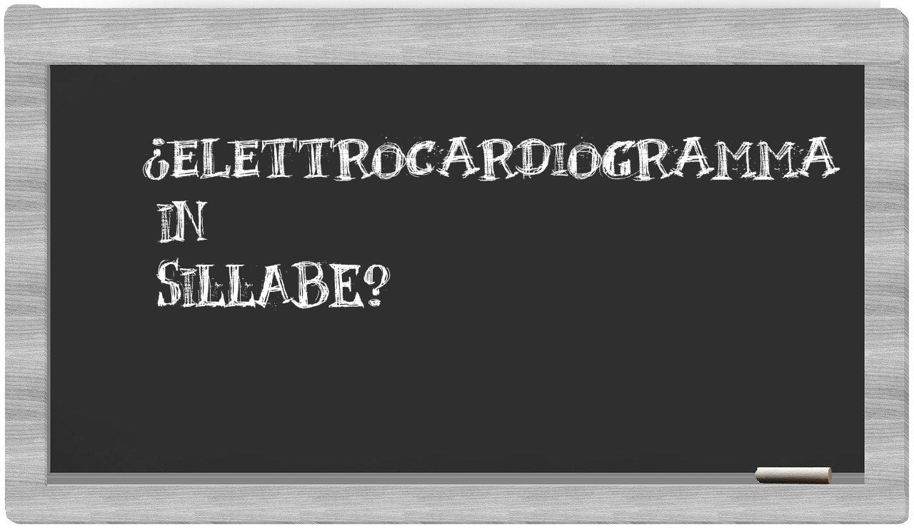 ¿elettrocardiogramma en sílabas?