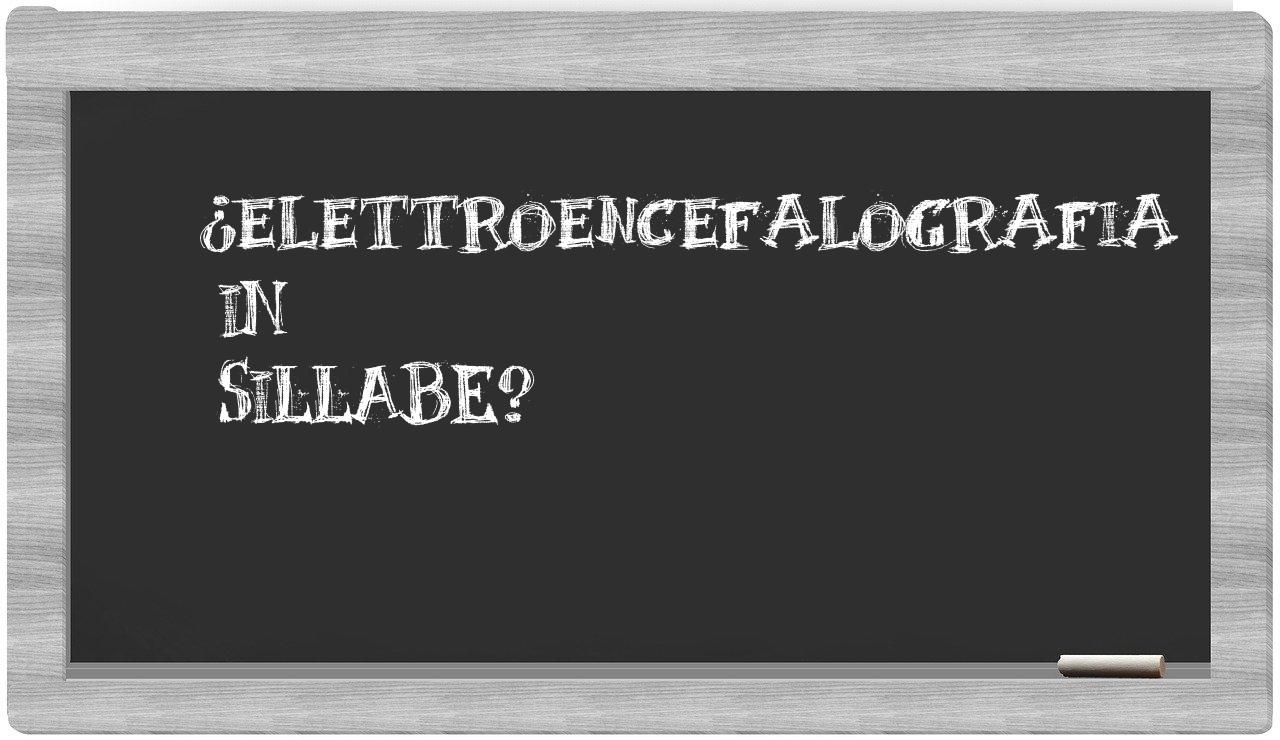 ¿elettroencefalografia en sílabas?