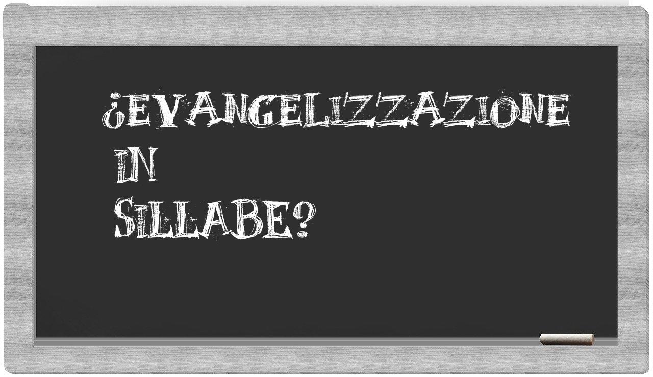evangelizzazione in syllables