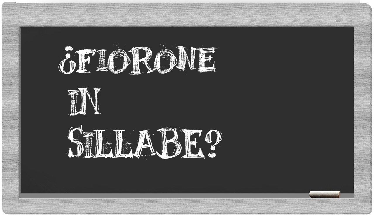 ¿fiorone en sílabas?