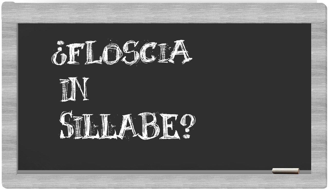 ¿floscia en sílabas?